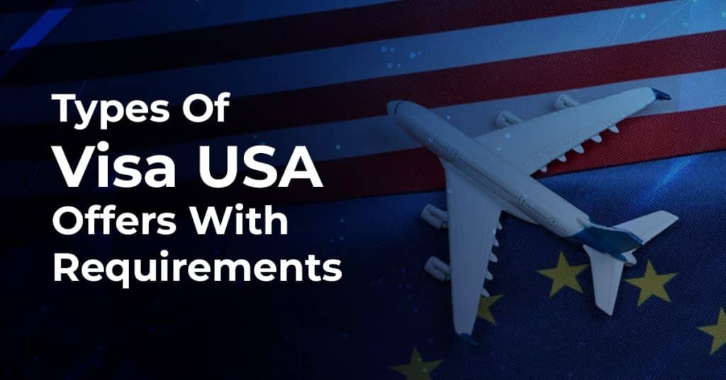 Types of US Visas in 2026: Complete List, Eligibility, Requirements and How to Apply