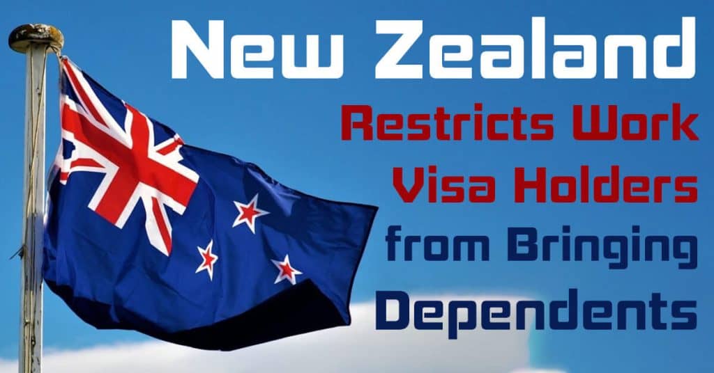 New Zealand Restricts Work Visa Holders from Bringing Dependents