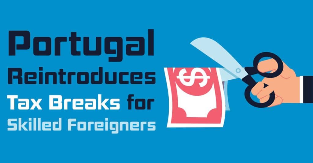 Portugal Reintroduces Tax Breaks to Attract Foreign Talent