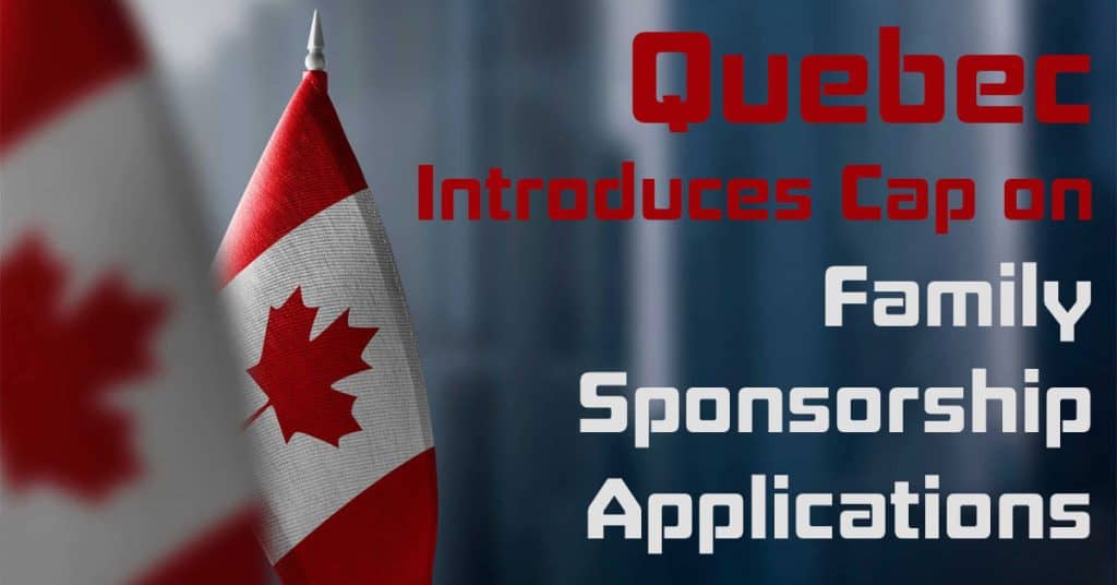 Quebec Introduces Cap on Family Sponsorship Applications
