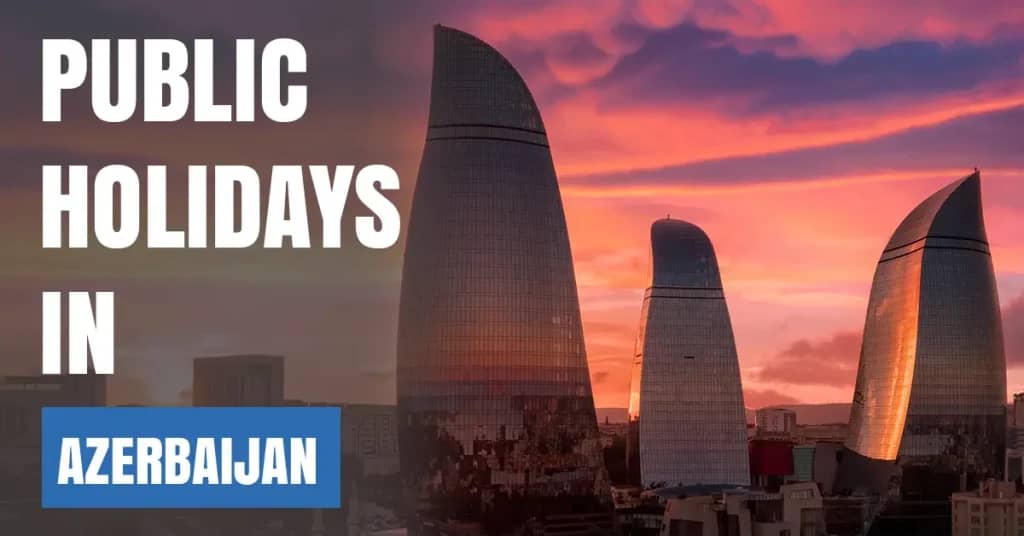 Public Holidays in Azerbaijan 2026 – Islamic, National & Public Days
