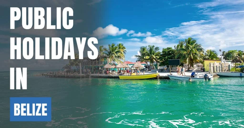 Public Holidays in Belize 2026 – National & Public Celebrations