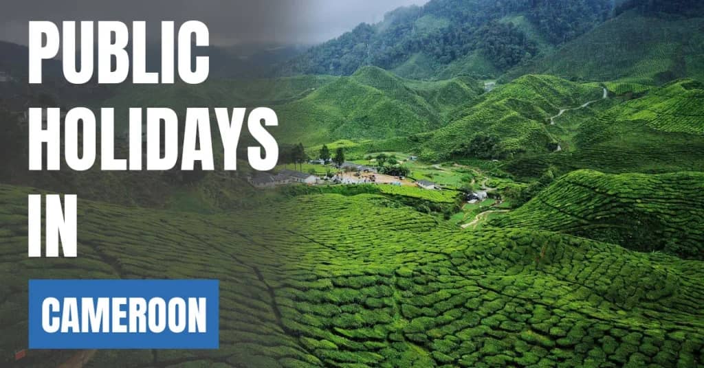 Public Holidays in Cameroon 2026 – National, Christian & Islamic Days