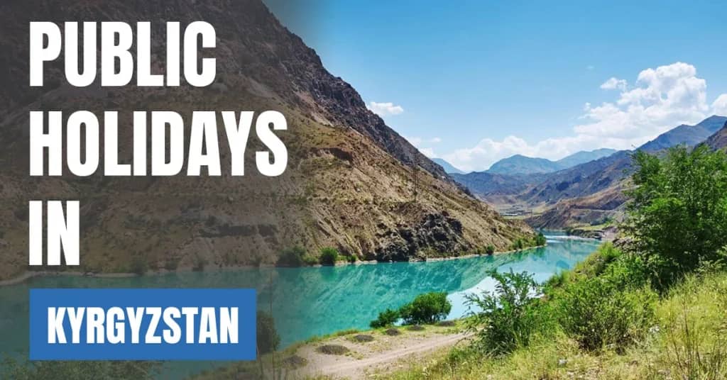 Public Holidays in Kyrgyzstan 2026 – Islamic, National & Public Holidays