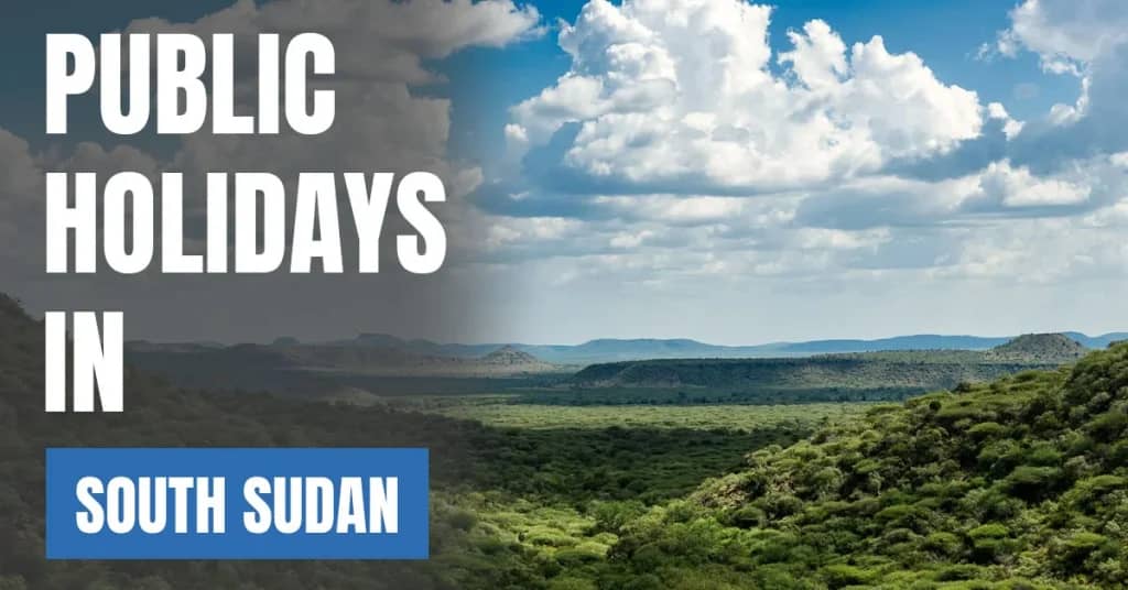Public Holidays in South Sudan 2026 – National & Public Observances