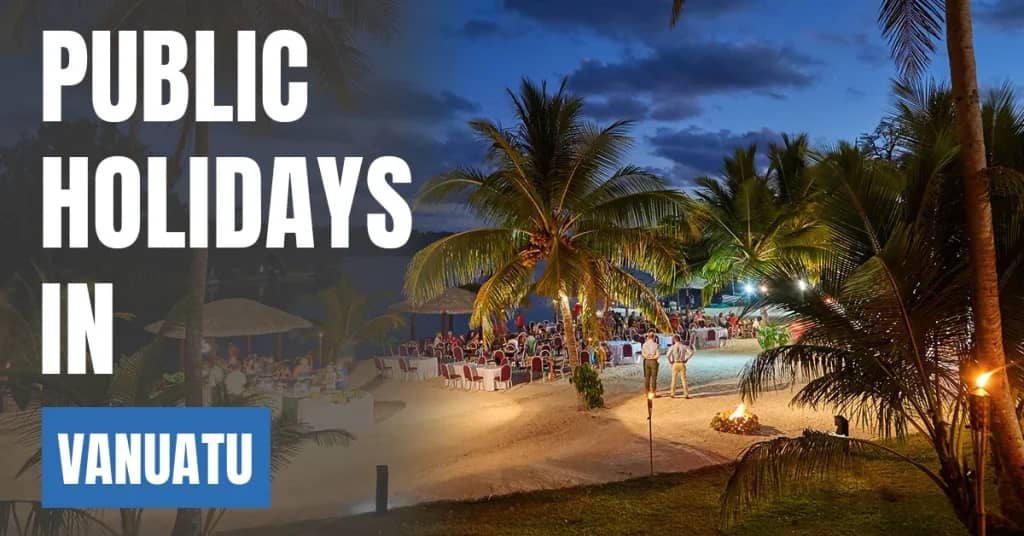 Public Holidays in Vanuatu 2026 – National & Cultural Celebrations