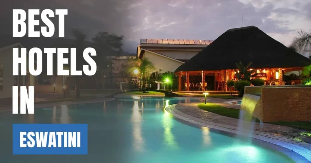 Best Hotels in Eswatini – Top Luxury & Budget Stays