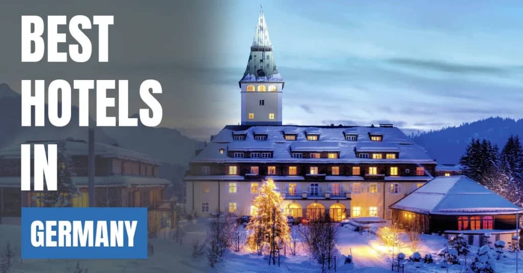 Best Hotels in Germany – Top Luxury & Budget Stays