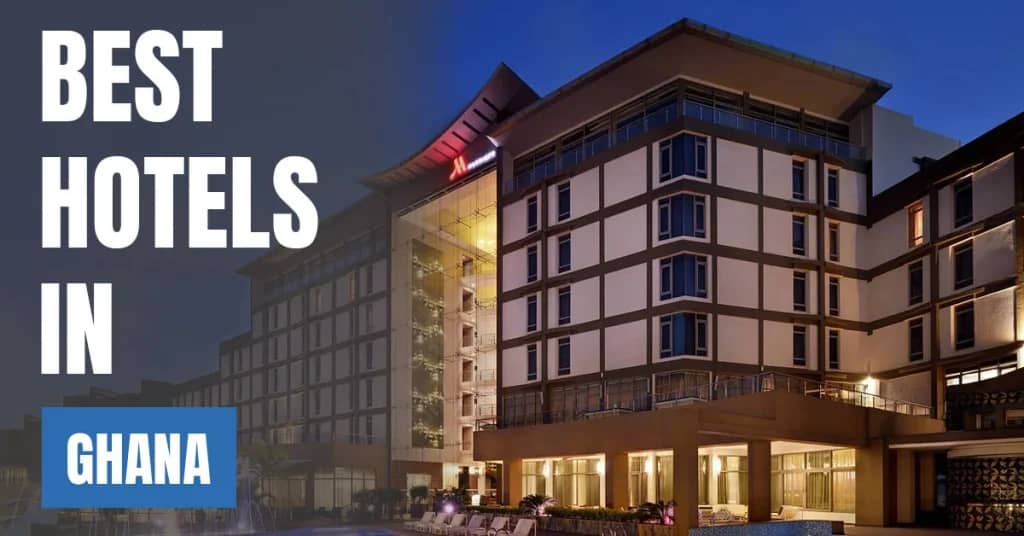 Best Hotels in Ghana – Top Luxury & Budget Stays