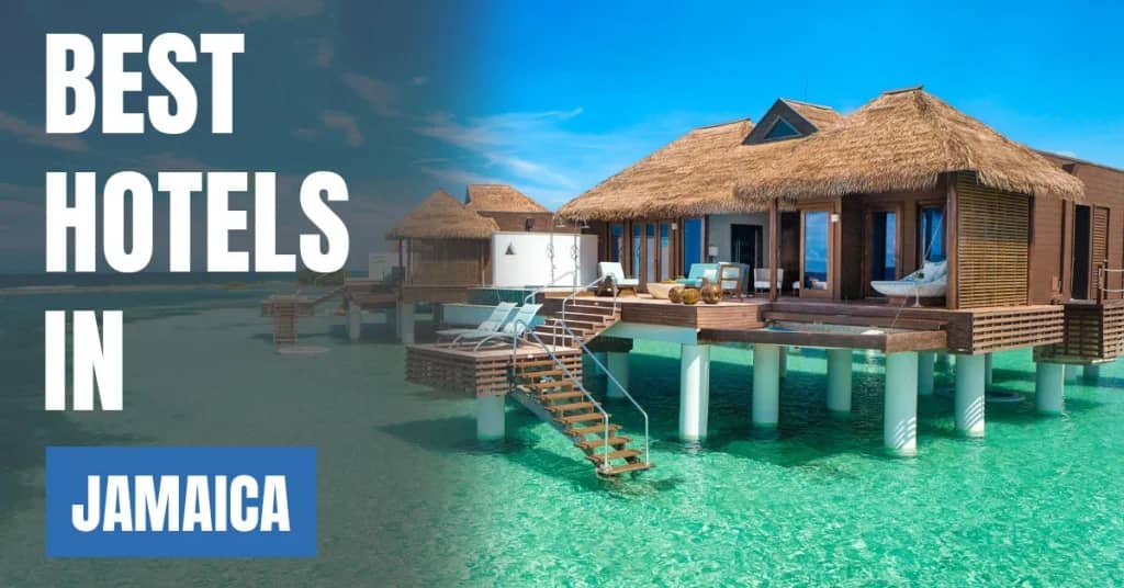 Best Hotels in Jamaica – Top Luxury & Budget Stays