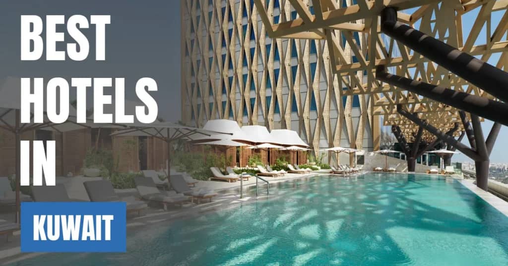 Best Hotels in Kuwait – Top Luxury & Budget Stays