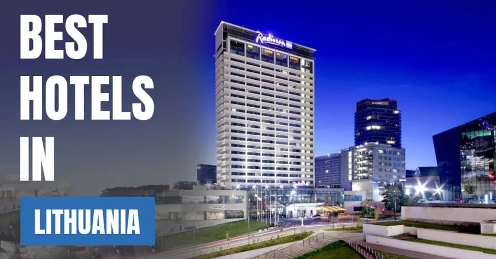 Best Hotels in Lithuania – Top Luxury & Budget Stays