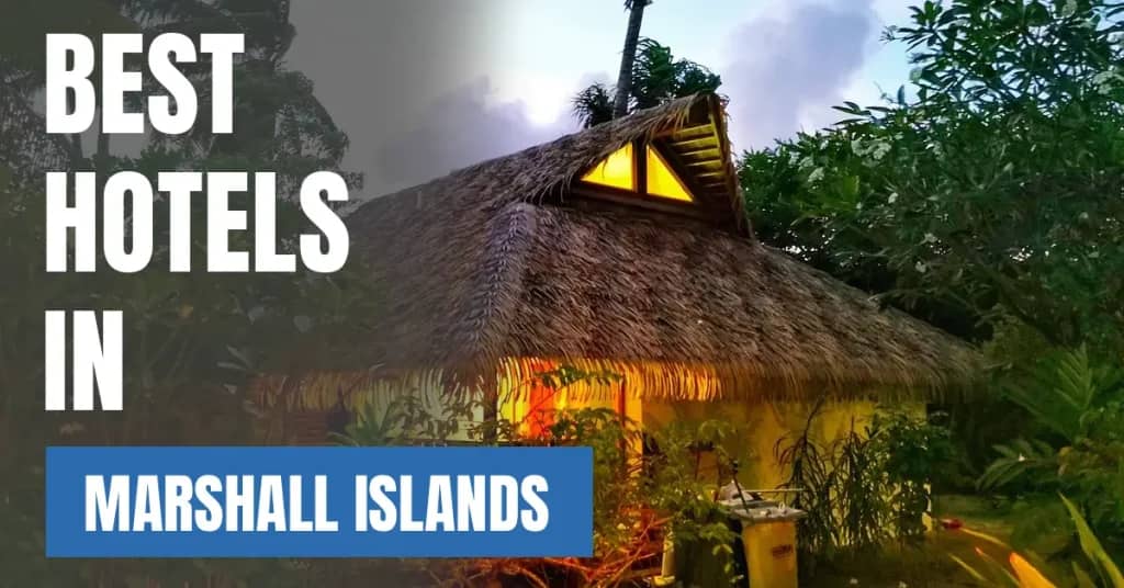 Best Hotels in Marshall Islands – Top Luxury & Budget Stays
