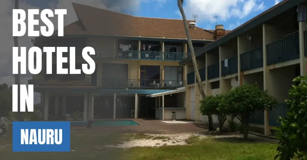 Best Hotels in Nauru – Top Luxury & Budget Stays