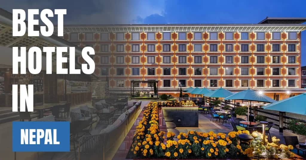 Best Hotels in Nepal – Top Luxury & Budget Stays