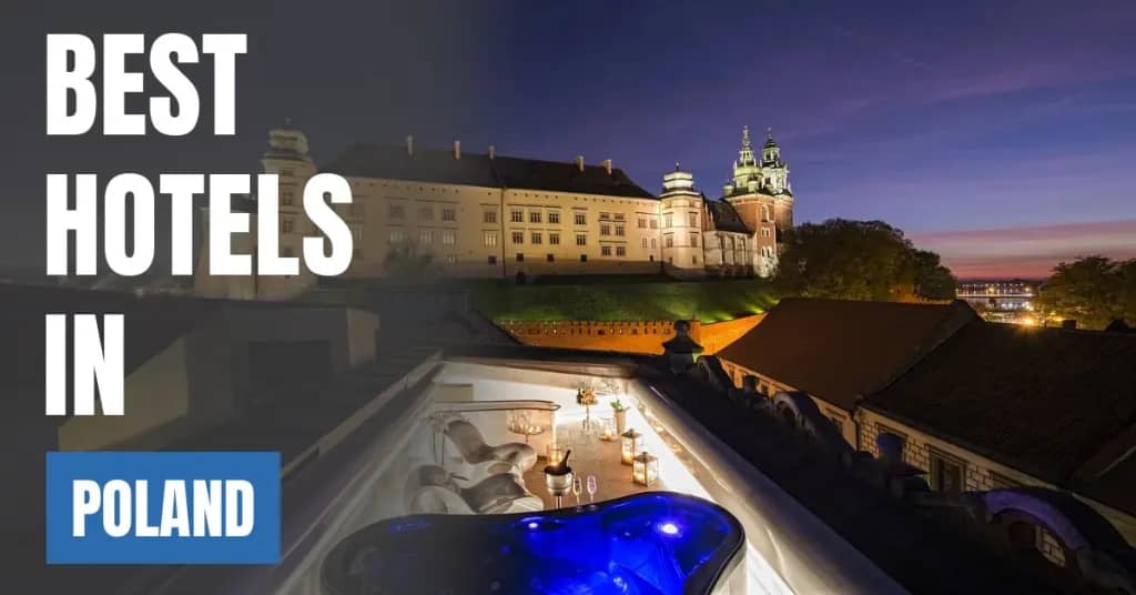 Best Hotels in Poland – Top Luxury & Budget Stays