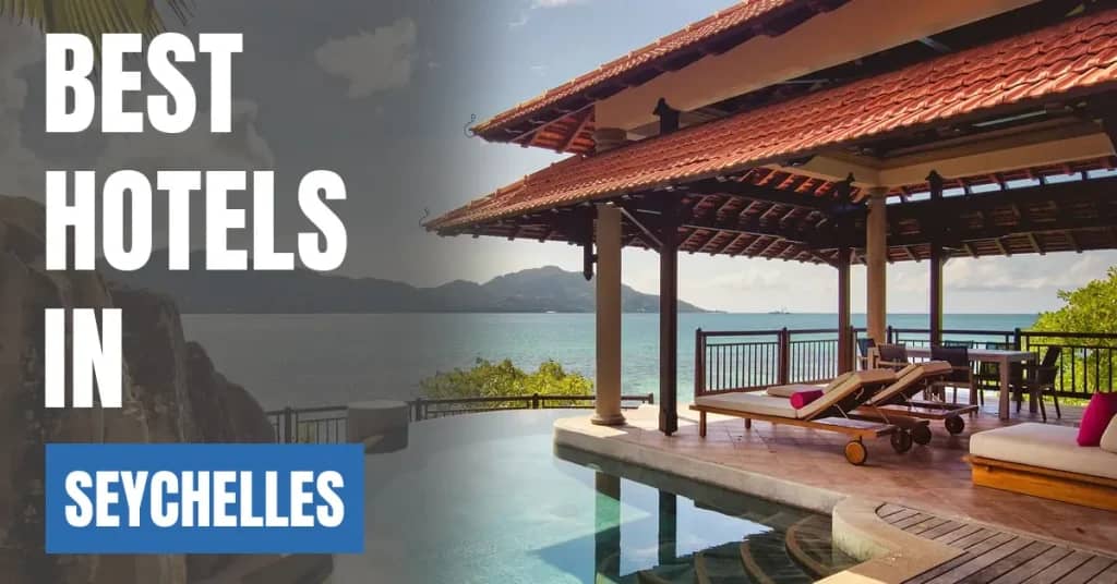 Best Hotels in Seychelles – Top Luxury & Budget Stays