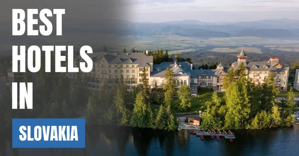 Best Hotels in Slovakia – Top Luxury & Budget Stays