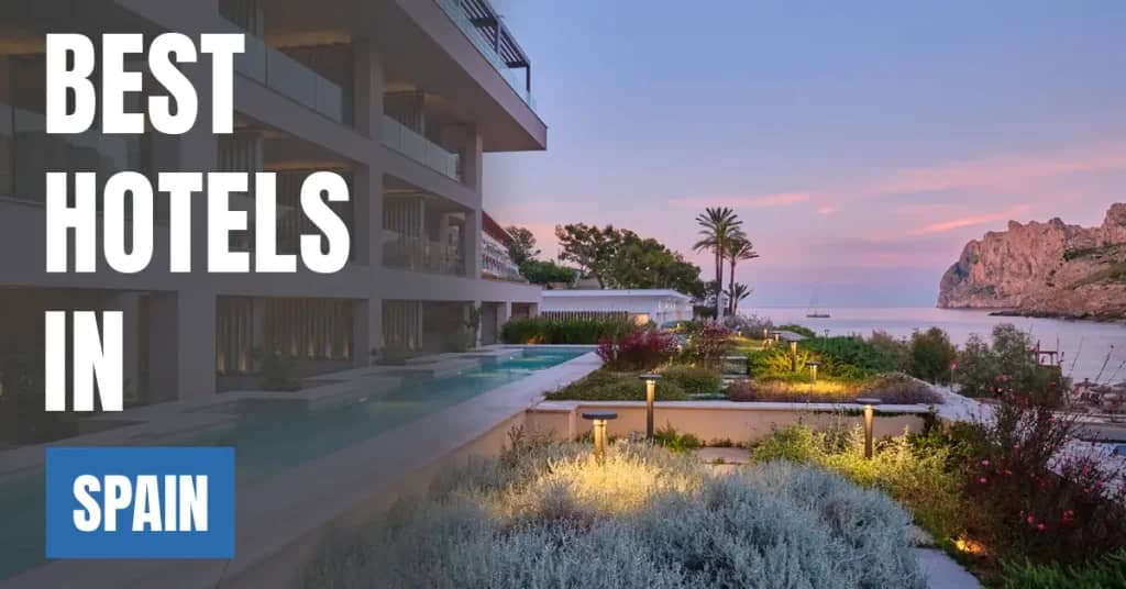 Best Hotels in Spain – Top Luxury & Budget Stays