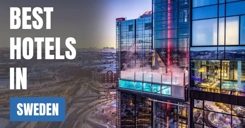 Best Hotels in Sweden – Top Luxury & Budget Stays