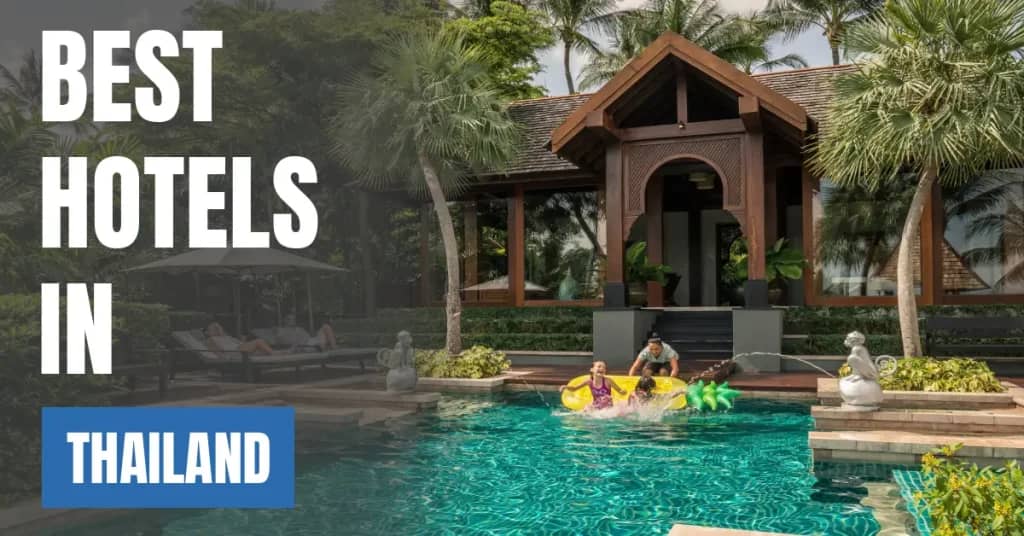 Best Hotels in Thailand – Top Luxury & Budget Stays