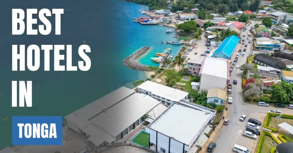 Best Hotels in Tonga – Top Luxury & Budget Stays