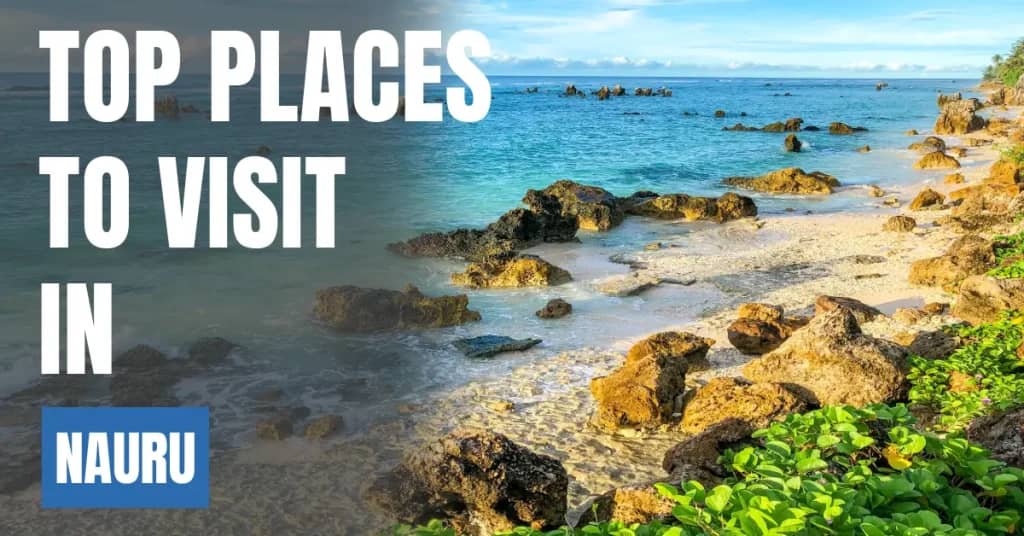 Places to Visit in Nauru – Top Attractions & Best Things to Do
