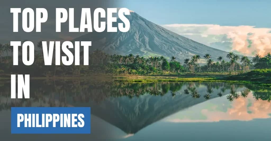 Places to Visit in Philippines – Top Attractions & Best Things to Do