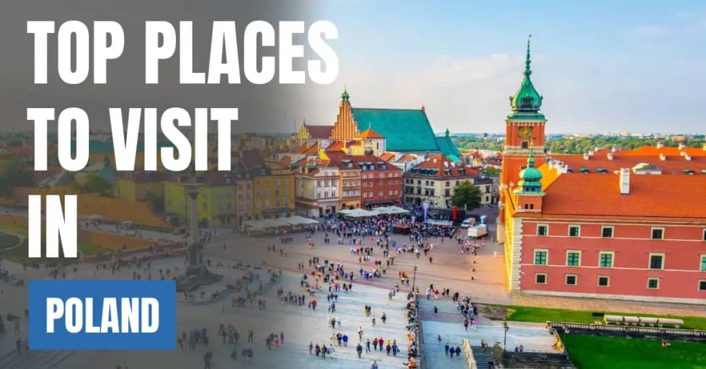 Places to Visit in Poland – Top Attractions & Best Things to Do