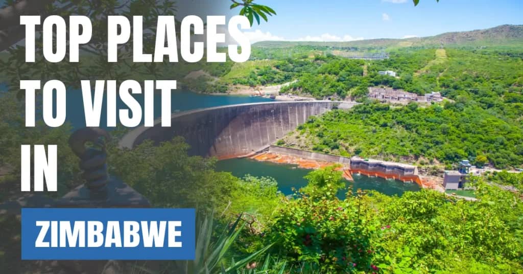 Places to Visit in Zimbabwe – Top Attractions & Best Things to Do