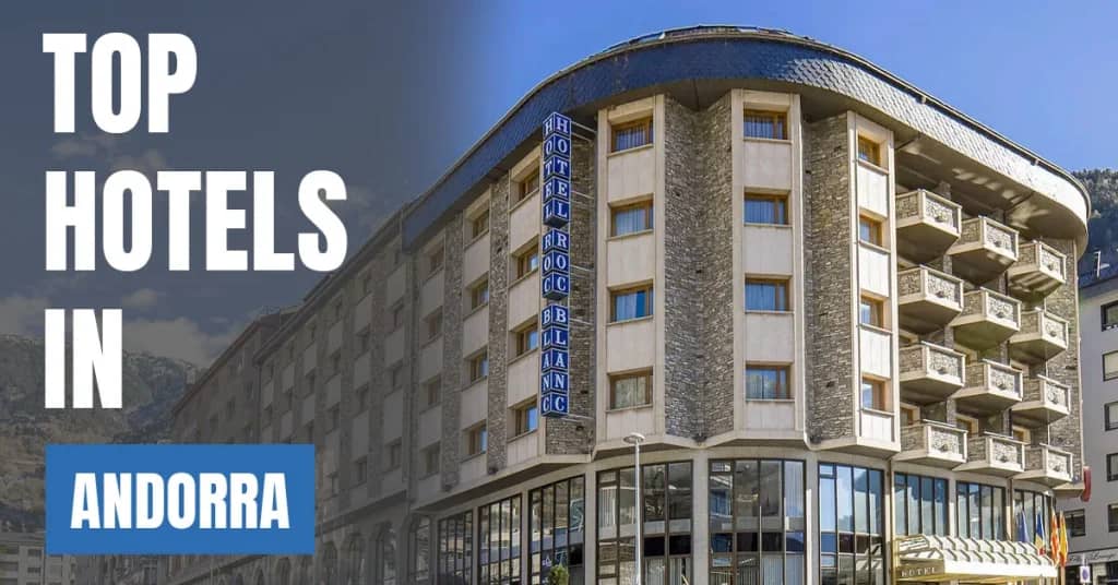 Best Hotels in Andorra – Top Luxury & Budget Stays