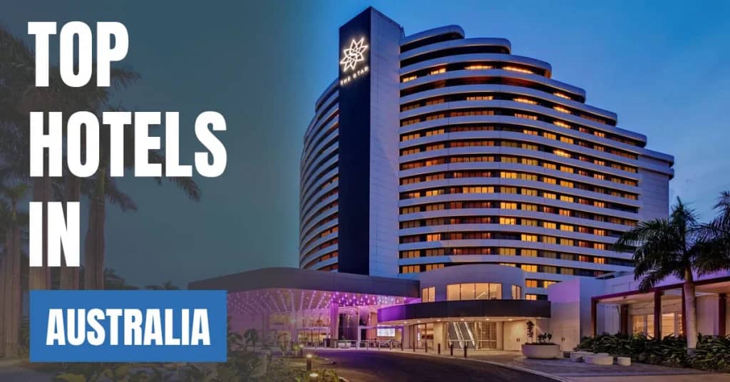 Best Hotels in Australia – Top Luxury & Budget Stays