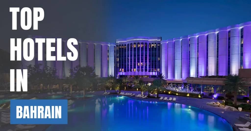 Best Hotels in Bahrain – Top Luxury & Budget Stays