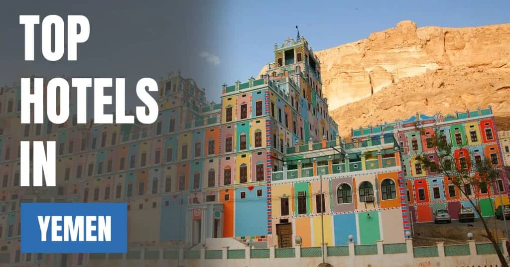 Best Hotels in Yemen – Top Luxury & Budget Stays
