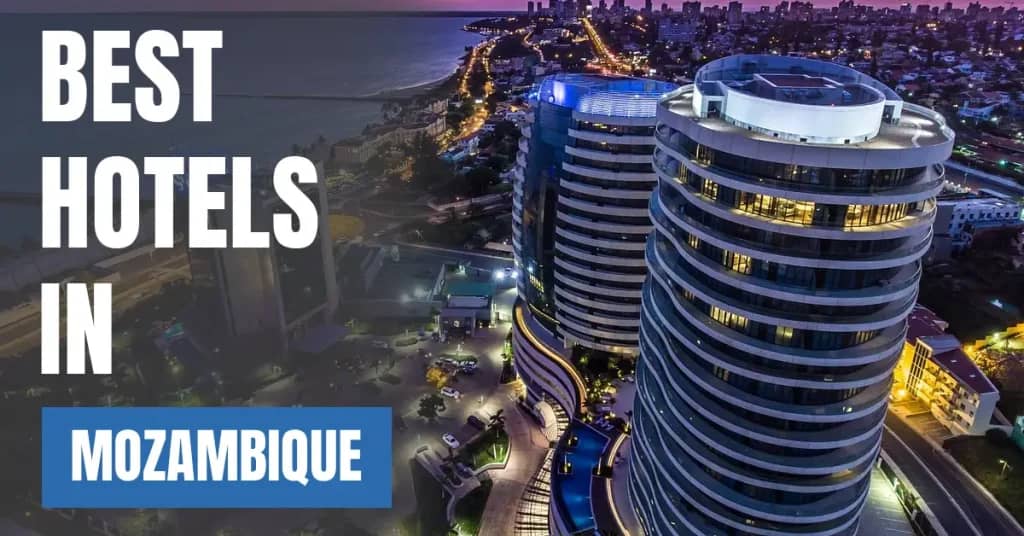 Best Hotels in Mozambique – Top Luxury & Budget Stays