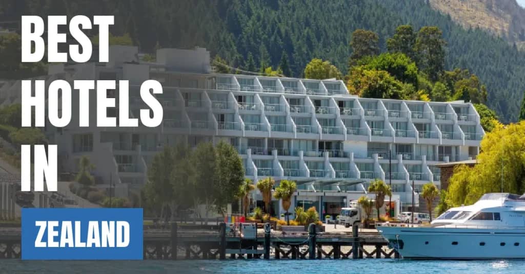 Best Hotels in New Zealand – Top Luxury & Budget Stays