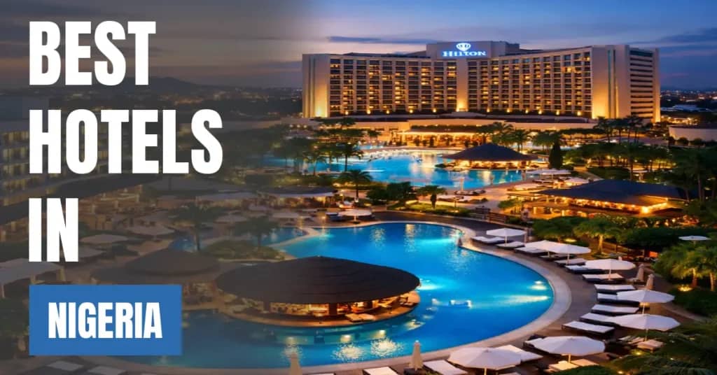 Best Hotels in Nigeria – Top Luxury & Budget Stays