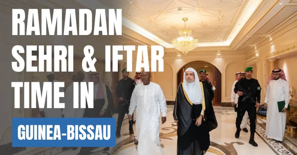 Ramadan Sehri & Iftar Time in Guinea-Bissau 2026 – 30 Days Calendar (Bissau)
