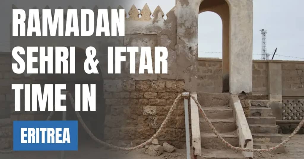 Ramadan 2026 in Eritrea – Today Sehri & Iftar Time, 30 Days Calendar