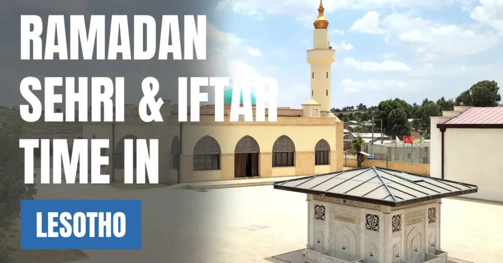 Ramadan 2026 in Lesotho – Sehri & Iftar Times, 30 Days Calendar & Fasting Hours