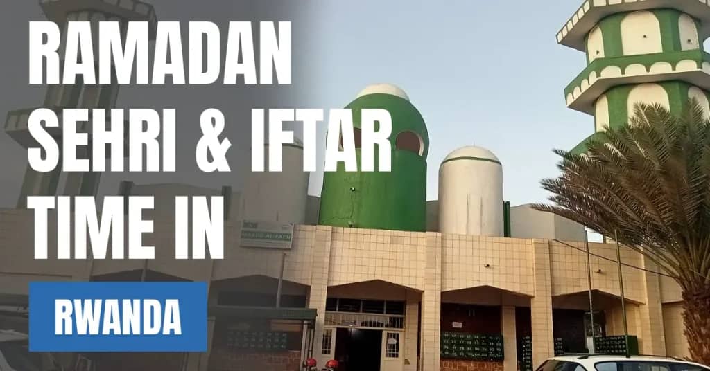 Ramadan 2026 in Rwanda – Sehri & Iftar Time Calendar