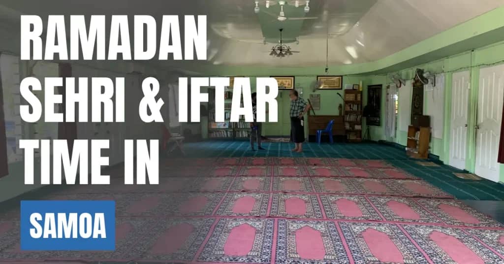 Ramadan 2026 in Samoa – Sehri & Iftar Time Calendar
