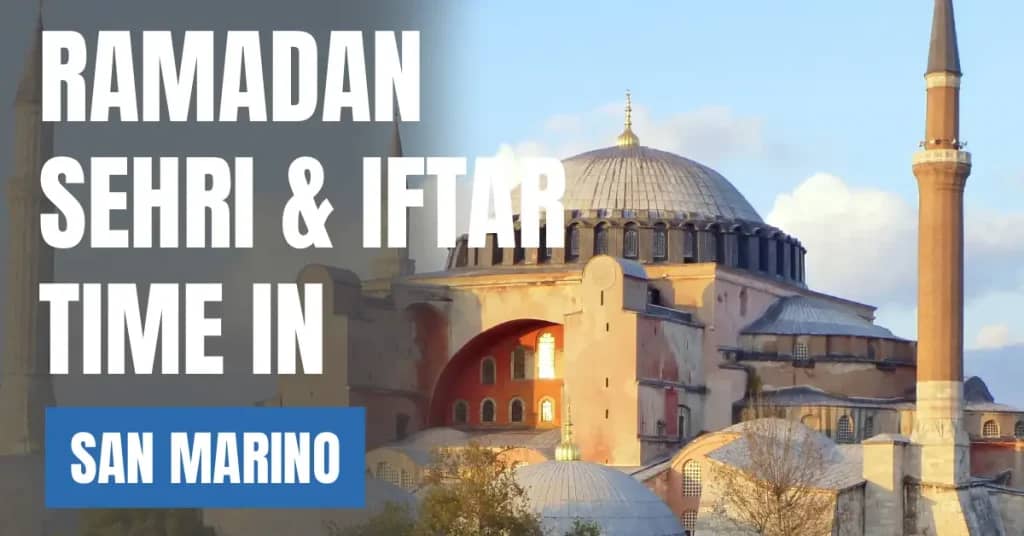 Ramadan 2026 in San Marino – Sehri & Iftar Time Calendar