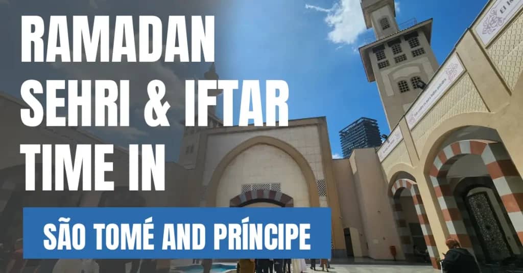 Ramadan 2026 in São Tomé and Príncipe – Sehri & Iftar Time Calendar