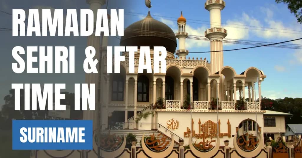 Ramadan 2026 in Suriname – Today Sehri & Iftar Time in Paramaribo