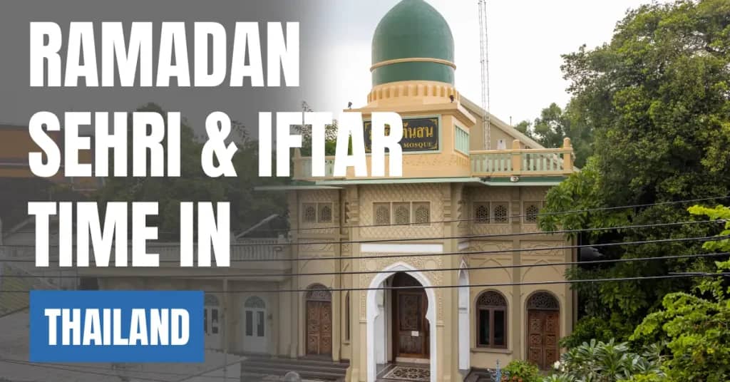 Ramadan 2026 in Thailand – Sehri & Iftar Times in Bangkok
