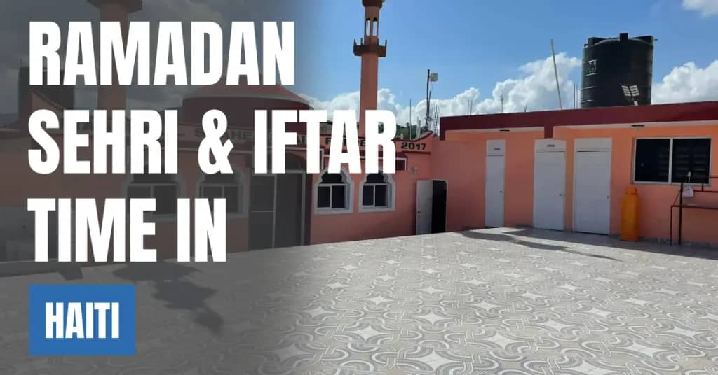 Ramadan Sehri & Iftar Time in Haiti 2026 – 30 Days Calendar (Port-au-Prince)