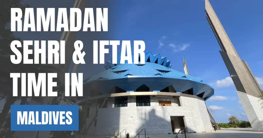 Ramadan Sehri & Iftar Time in Maldives – 30 Days Calendar (Malé)
