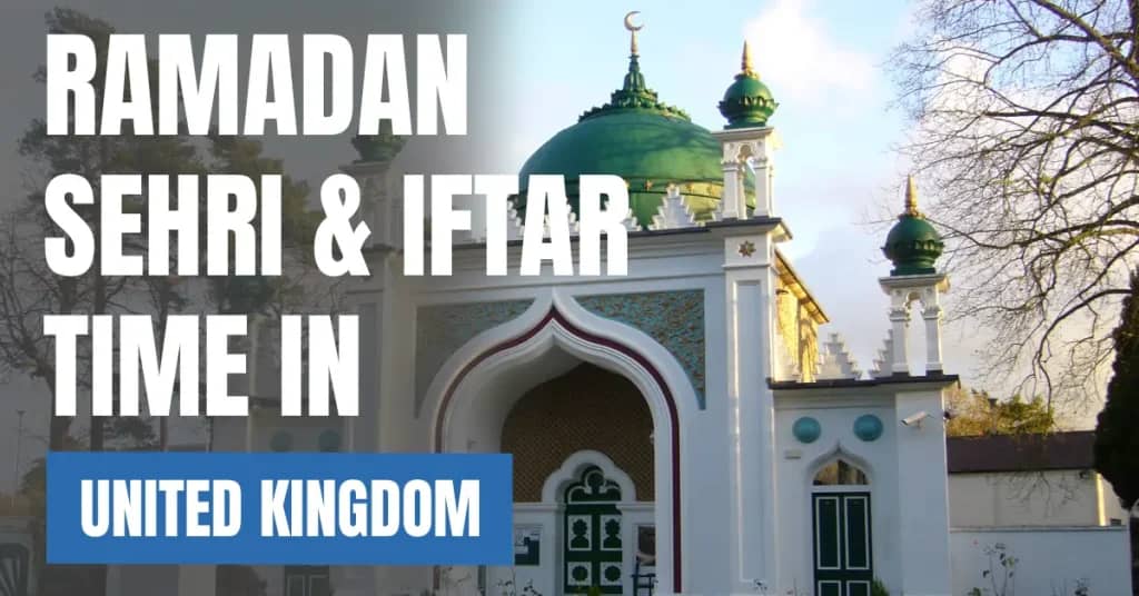 Ramadan Sehri & Iftar Time in United Kingdom 2026 – London Ramadan Calendar