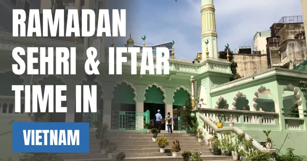 Ramadan Sehri & Iftar Time in Vietnam 2026 – Ho Chi Minh City Ramadan Calendar